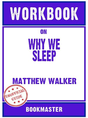 cover image of Workbook on Why We Sleep--Unlocking the Power of Sleep and Dreams by Matthew Walker | Discussions Made Easy